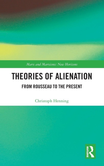Theories of Alienation: From Rousseau to the Present