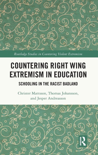 Countering Right Wing Extremism in Education: Schooling in the Racist Badland