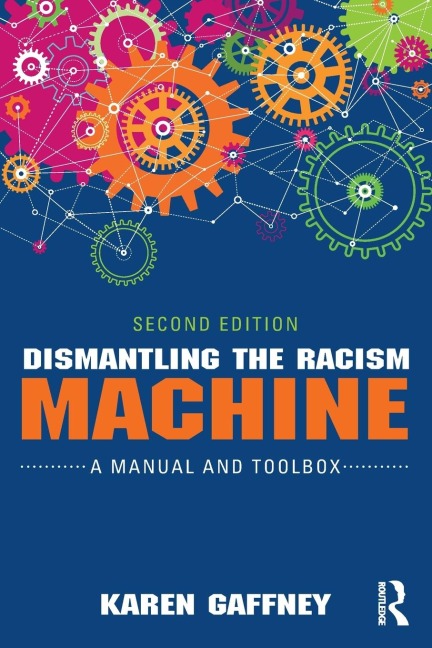 Dismantling the Racism Machine: A Manual and Toolbox