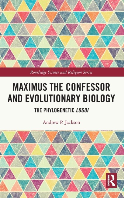 Maximus the Confessor and Evolutionary Biology: The Phylogenetic Logoi