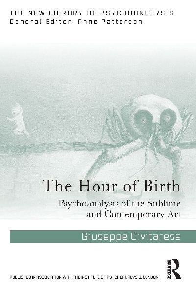 The Hour of Birth: Psychoanalysis of the Sublime and Contemporary Art