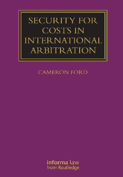 Security for Costs in International Arbitration