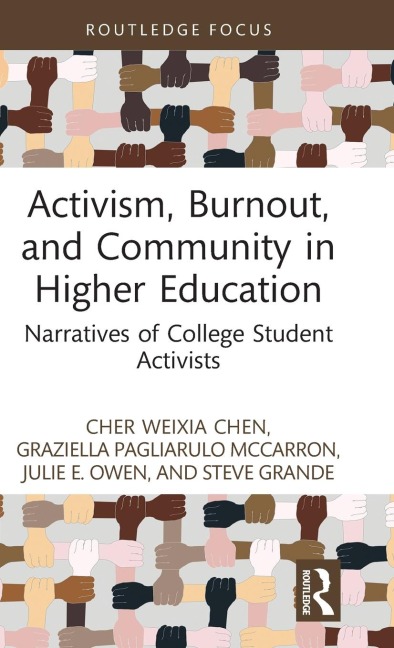 Activism, Burnout, and Community in Higher Education: Narratives of College Student Activists