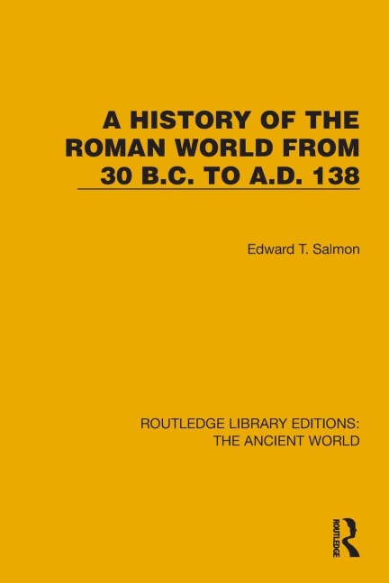 A History of the Roman World from 30 B.C. to A.D. 138