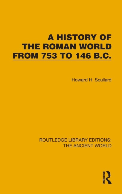 A History of the Roman World from 753 to 146 B.C.