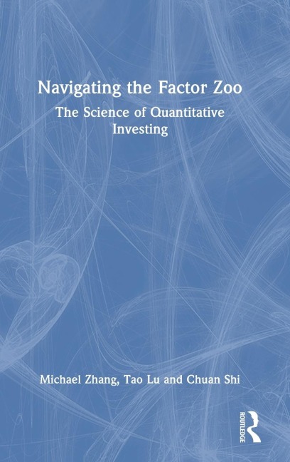 Navigating the Factor Zoo: The Science of Quantitative Investing