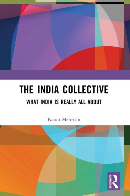 The India Collective: What India is Really All About