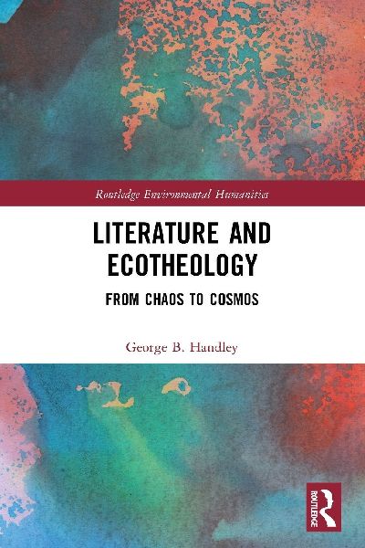 Literature and Ecotheology: From Chaos to Cosmos