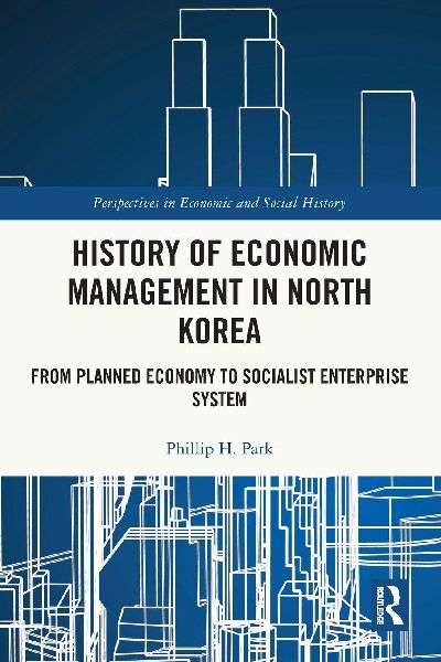 History of Economic Management in North Korea: From Planned Economy to Socialist Enterprise System