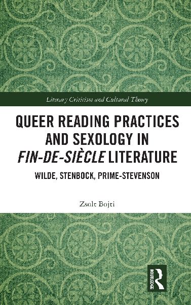 Queer Reading Practices and Sexology in Fin-de-Siècle Literature: Wilde, Stenbock, Prime-Stevenson