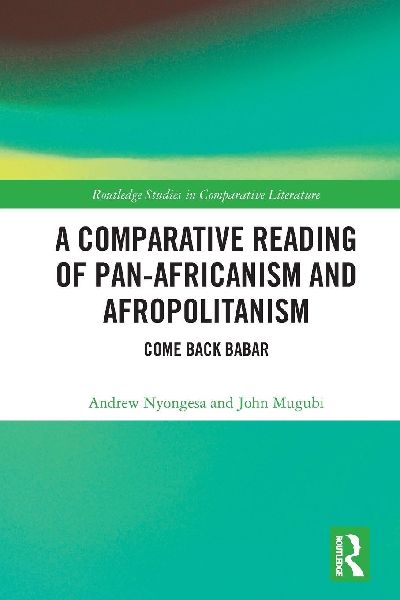 A Comparative Reading of Pan-Africanism and Afropolitanism: Come Back Babar