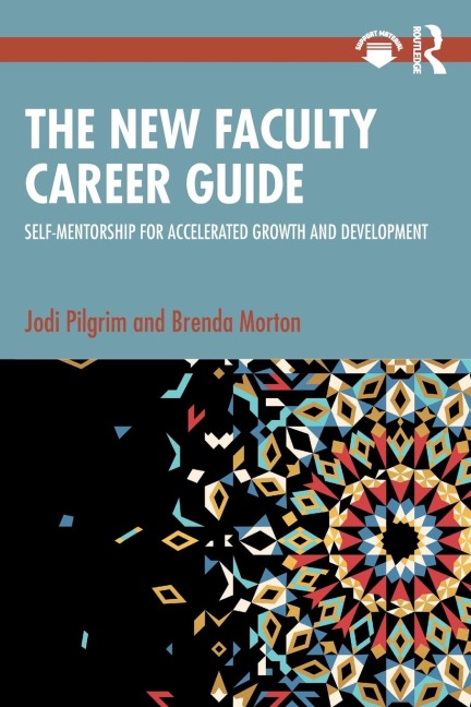 The New Faculty Career Guide: Self-Mentorship for Accelerated Growth and Development