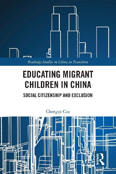 Educating Migrant Children in China: Social Citizenship and Exclusion
