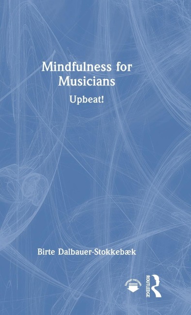Mindfulness for Musicians: Upbeat!