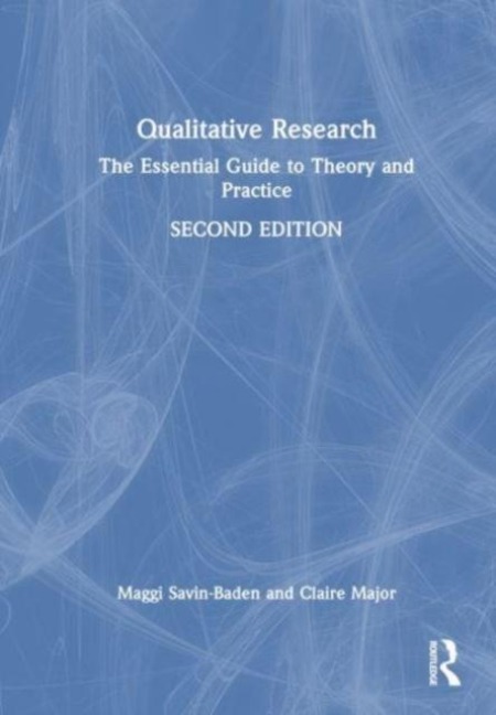 Qualitative Research: The Essential Guide to Theory and Practice