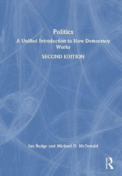 Politics: A Unified Introduction to How Democracy Works