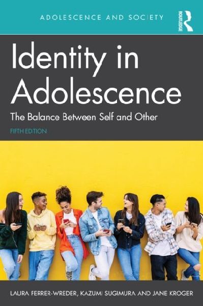 Identity in Adolescence: The Balance Between Self and Other