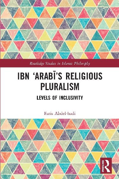 Ibn 'Arabi's Religious Pluralism: Levels of Inclusivity