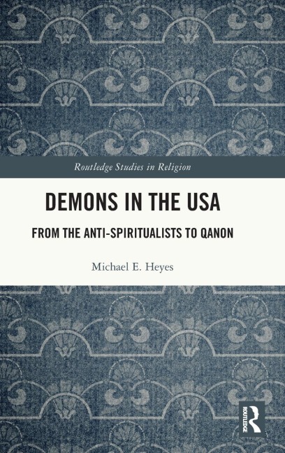 Demons in the USA: From the Anti-Spiritualists to QAnon