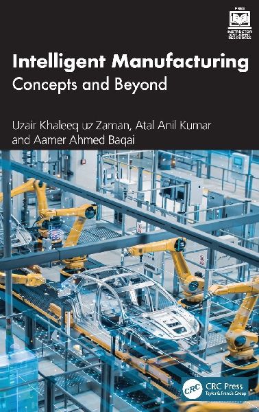 Intelligent Manufacturing: Concepts and Beyond