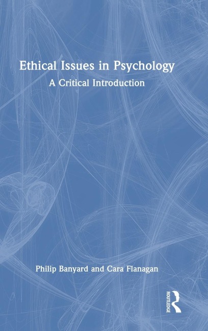 Ethical Issues in Psychology: A Critical Introduction