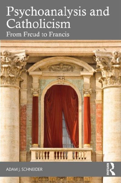 Psychoanalysis and Catholicism: From Freud to Francis