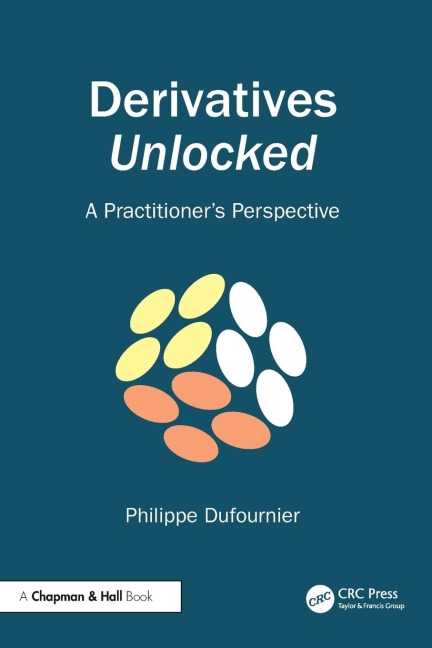 Derivatives Unlocked: A Practitioner's Perspective