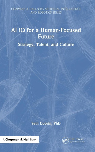 AI iQ for a Human-Focused Future: Strategy, Talent, and Culture