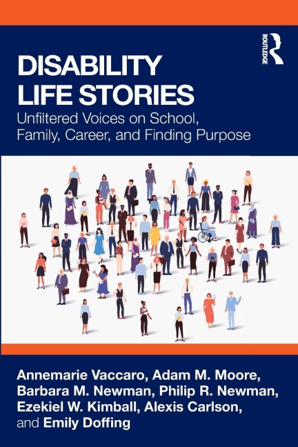 Disability Life Stories: Unfiltered Voices on School, Family, Career, and Finding Purpose