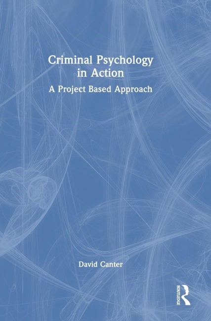 Criminal Psychology in Action: A Project Based Approach