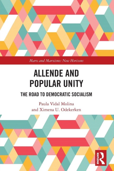 Allende and Popular Unity: The Road to Democratic Socialism