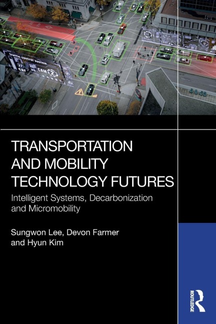 Transportation and Mobility Technology Futures: Intelligent Systems, Decarbonization and Micromobility