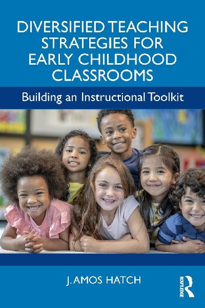 Diversified Teaching Strategies for Early Childhood Classrooms: Building an Instructional Toolkit
