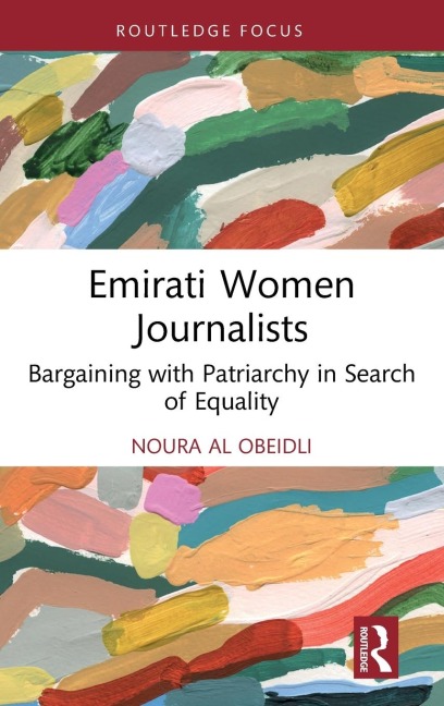 Emirati Women Journalists: Bargaining with Patriarchy in Search of Equality