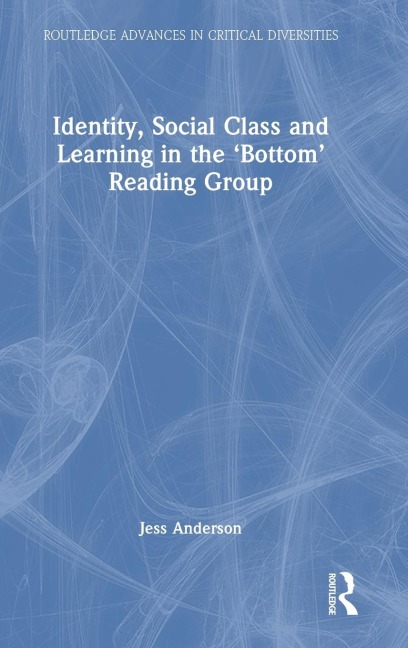 Identity, Social Class and Learning in the 'Bottom' Reading Group