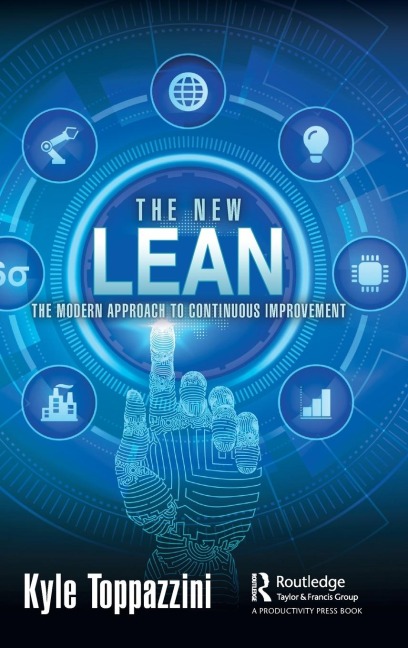 The New Lean: The Modern Approach to Continuous Improvement