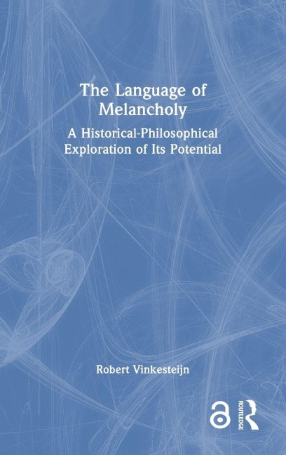 The Language of Melancholy: A Historical-Philosophical Exploration of Its Potential