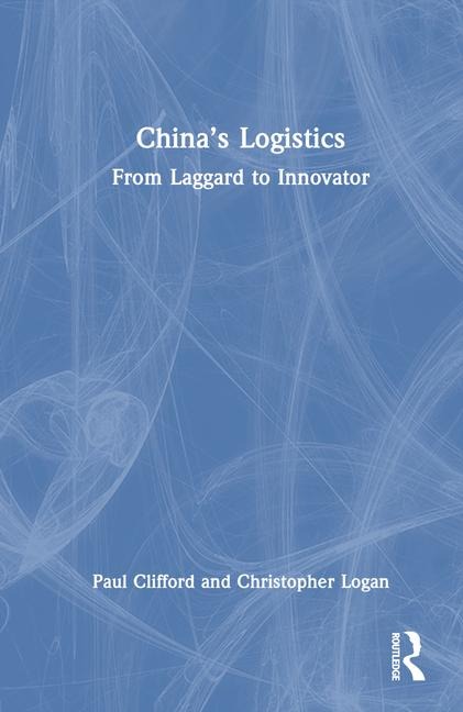 Chinas Logistics: From Laggard to Innovator