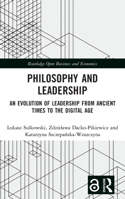 Philosophy and Leadership: An Evolution of Leadership from Ancient Times to the Digital Age