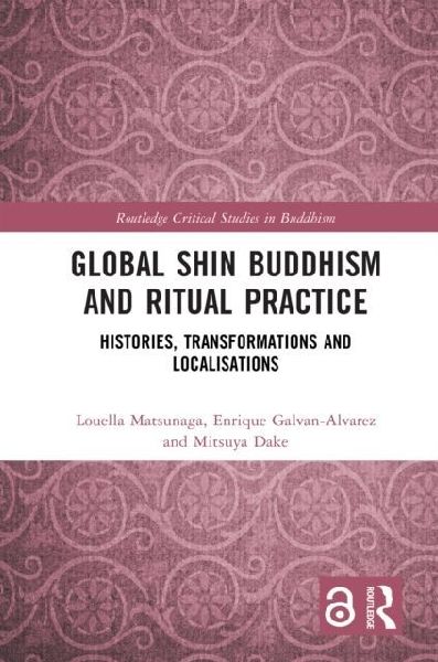 Global Shin Buddhism and Ritual Practice: Histories, Transformations and Localisations