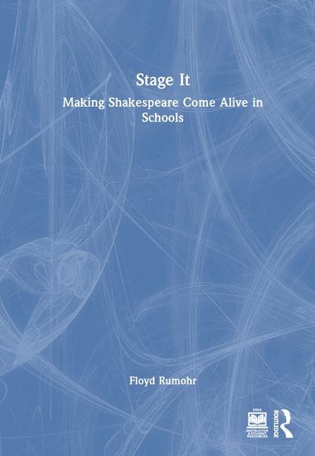 Stage It: Making Shakespeare Come Alive in Schools