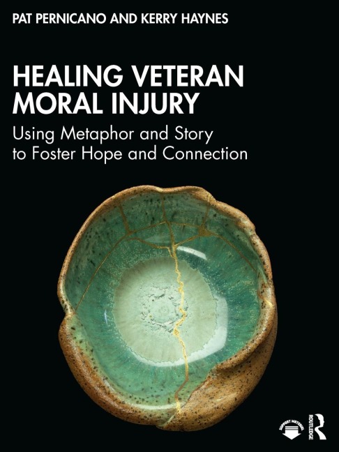 Healing Veteran Moral Injury: Using Metaphor and Story to Foster Hope and Connection