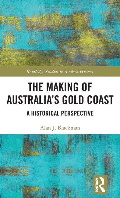 The Making of Australia's Gold Coast: A Historical Perspective