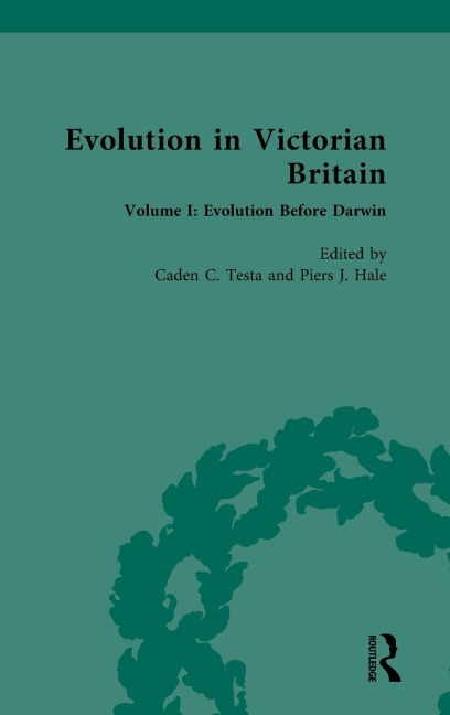 Evolution in Victorian Britain: Volume I: Evolution Before Darwin