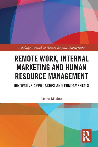 Remote Work, Internal Marketing and Human Resource Management: Innovative Approaches and Fundamentals