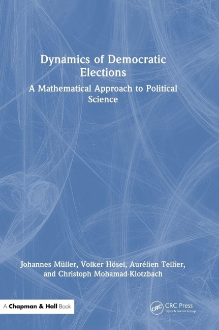 Dynamics of Democratic Elections: A Mathematical Approach to Political Science