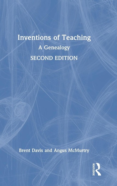 Inventions of Teaching: A Genealogy