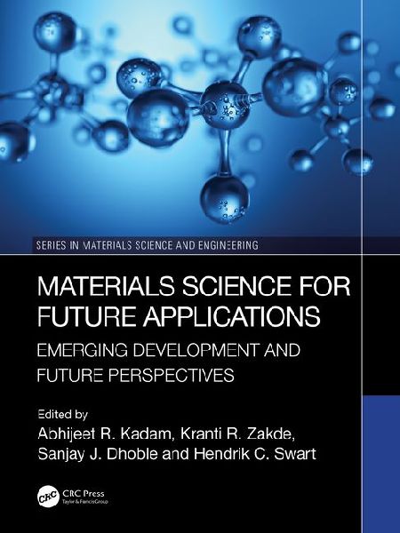 Materials Science for Future Applications: Emerging Development and Future Perspectives