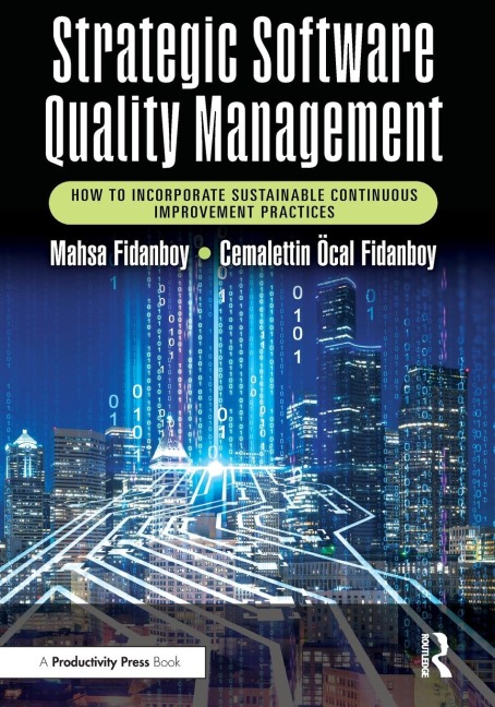 Strategic Software Quality Management: How to Incorporate Sustainable Continuous Improvement Practices