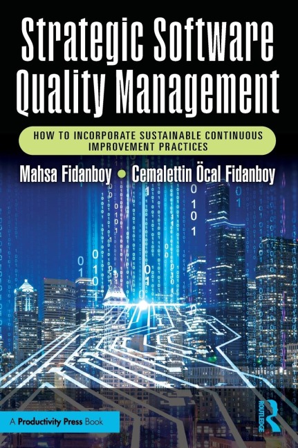 Strategic Software Quality Management: How to Incorporate Sustainable Continuous Improvement Practices